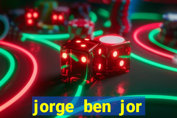 jorge ben jor fortuna estimada